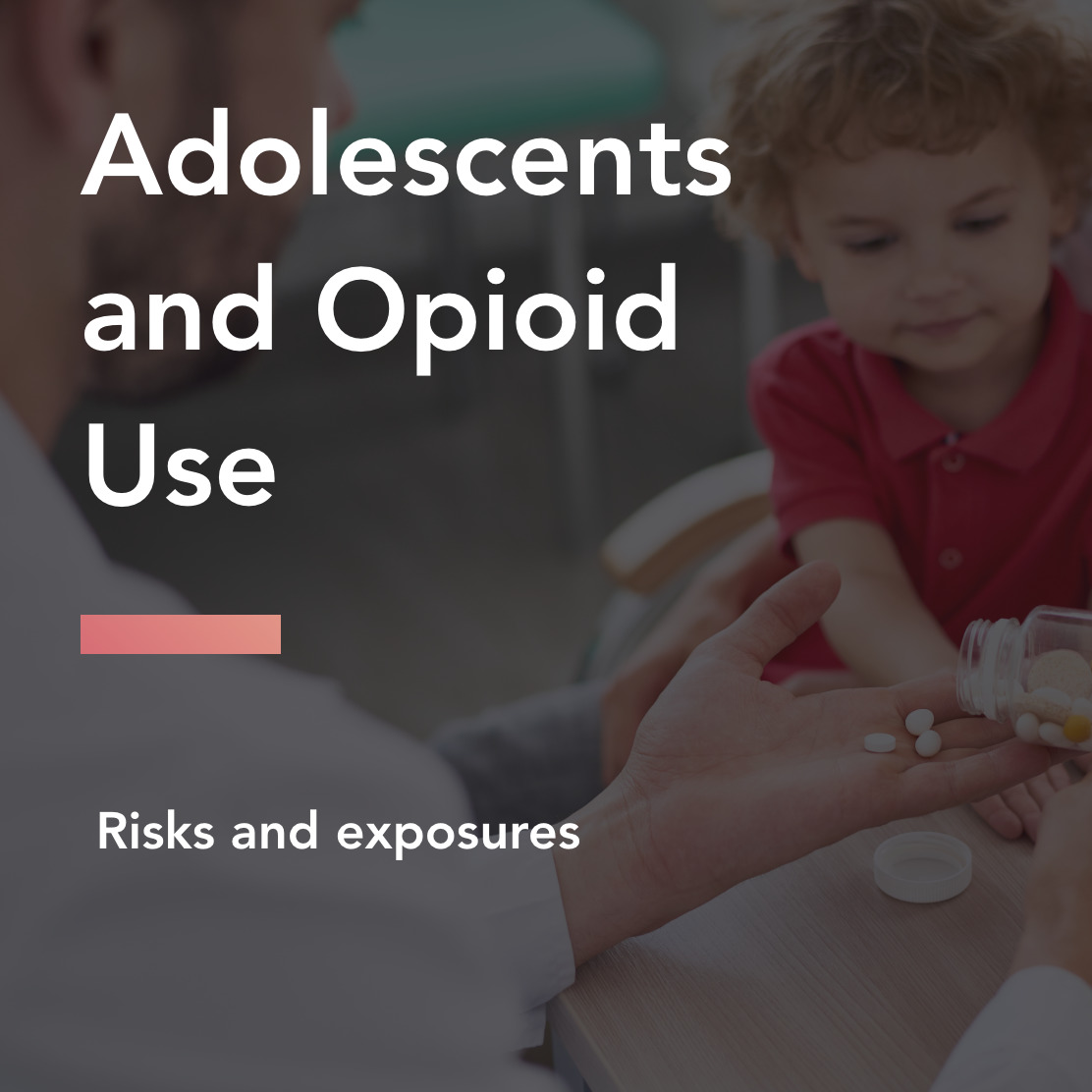 Adolescents and Opioid Use