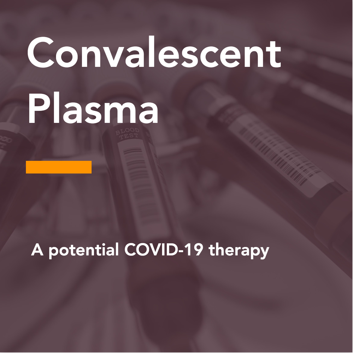 Convalescent plasma