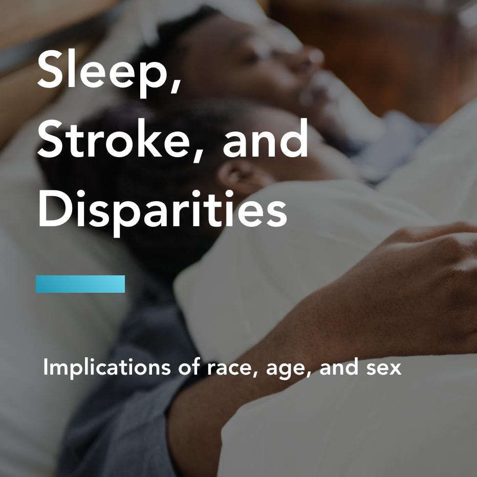 Sleep, stroke, and disparities title