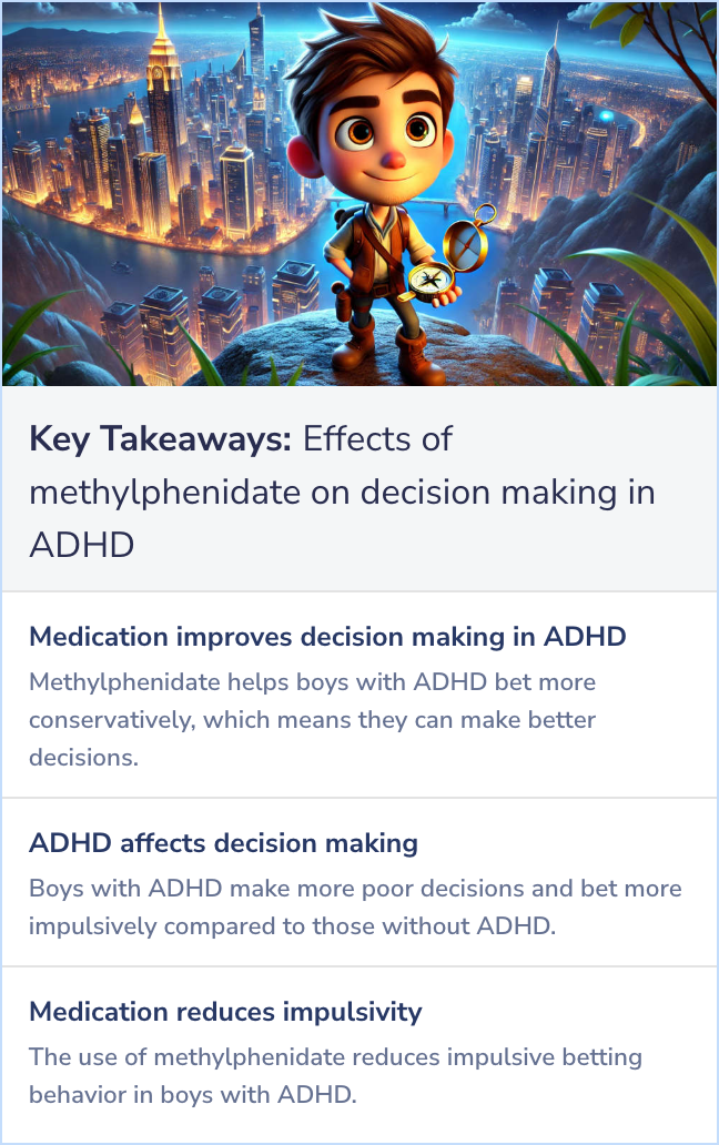 Key Takeaways for The effects of methylphenidate on decision making in attention-deficit/hyperactivity disorder