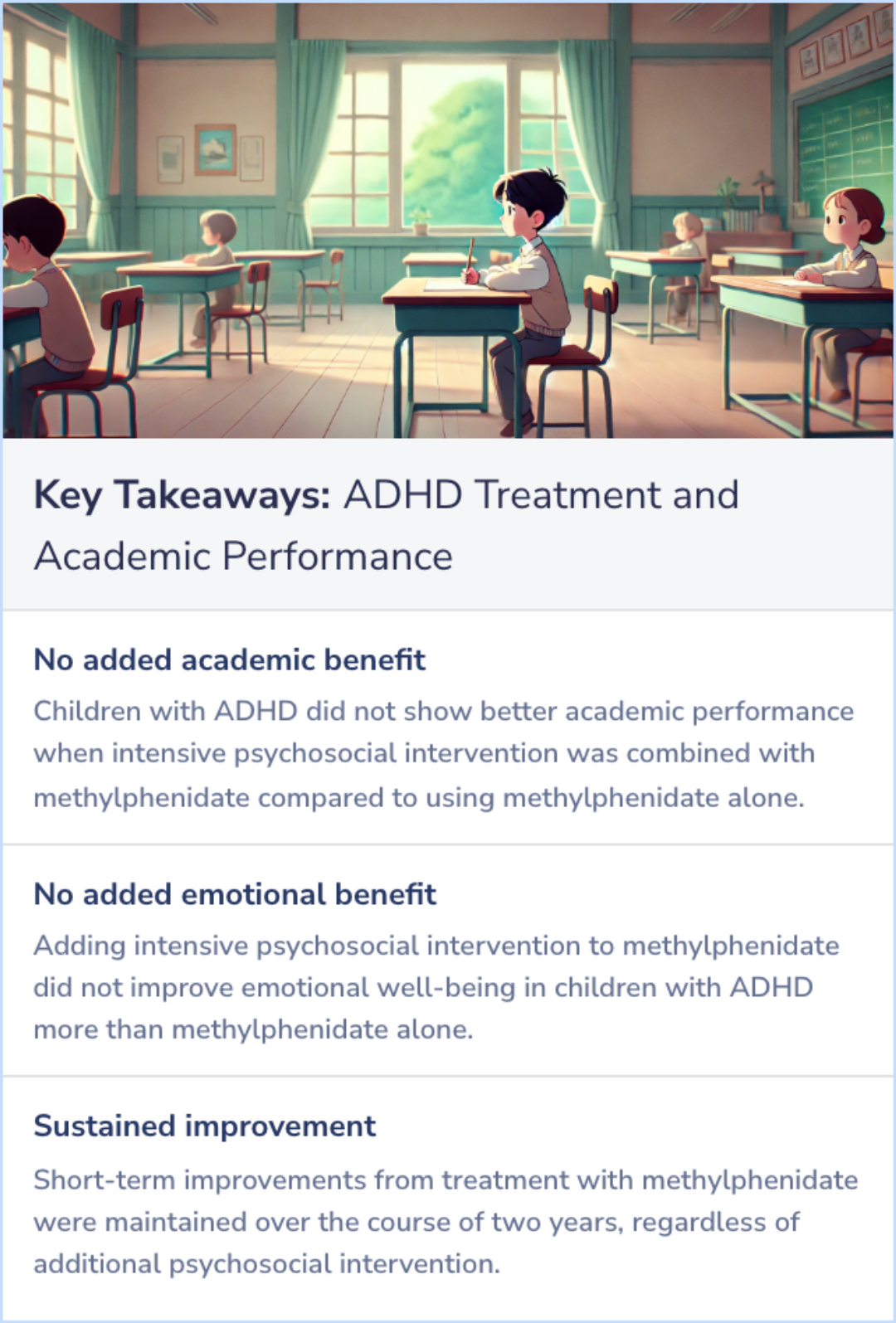Key Takeaways for Academic achievement and emotional status of children with ADHD treated with long-term methylphenidate and multimodal psychosocial treatment