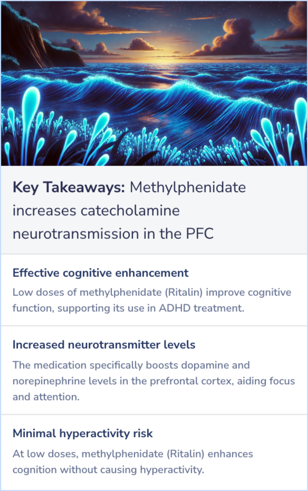 Key Takeaways for Methylphenidate preferentially increases catecholamine neurotransmission within the prefrontal cortex at low doses that enhance cognitive function