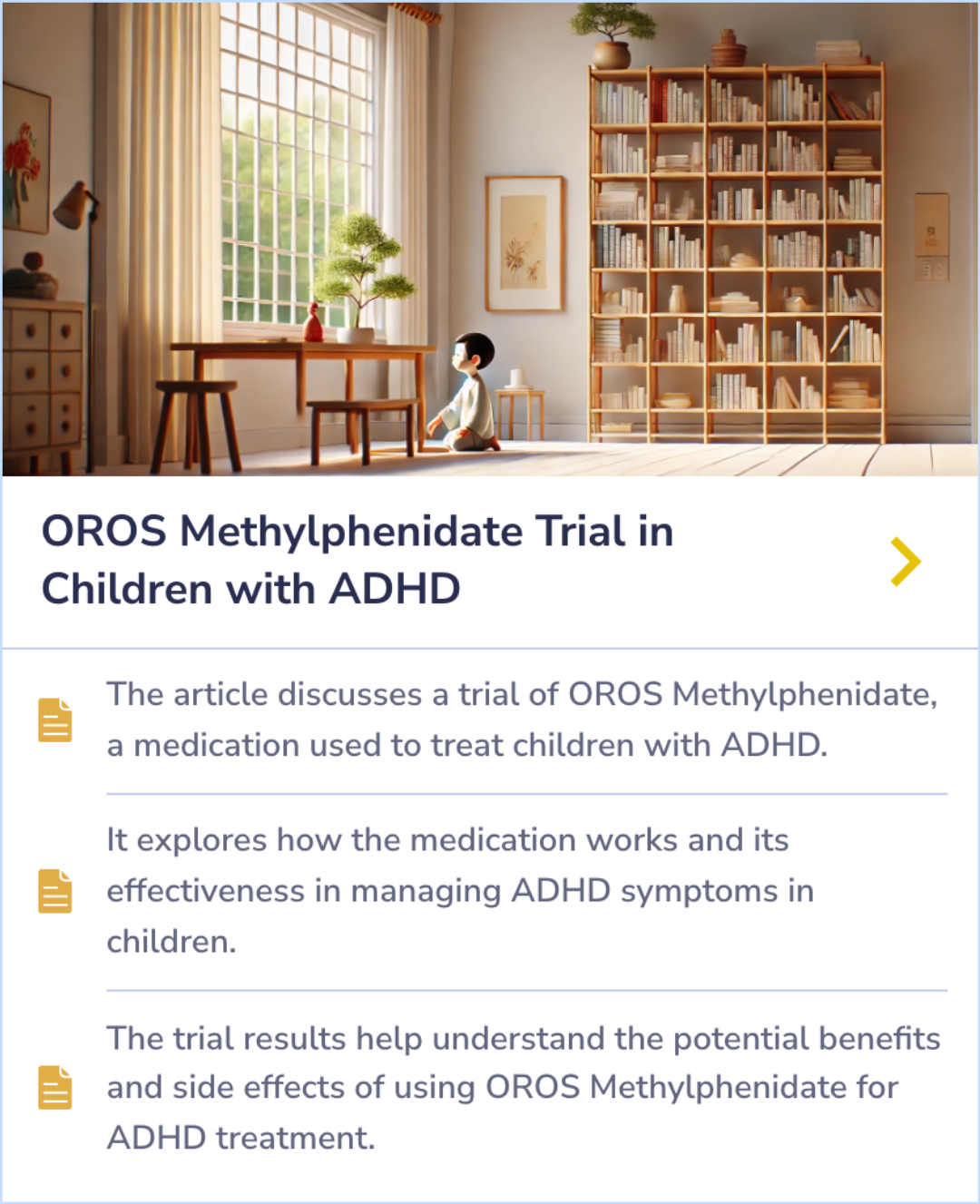 A Summary Card examining the trial of OROS Methylphenidate, a medication used to address ADHD symptoms in children. It highlights the study's findings on effectiveness and potential side effects, offering insights into treatment management.