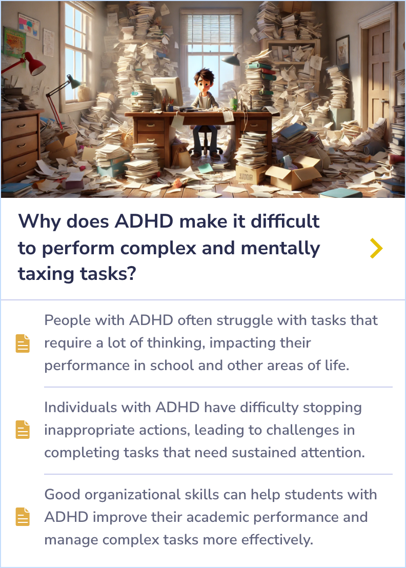Summary Card: Discusses how individuals with ADHD struggle with complex tasks and the importance of organizational strategies and structured support in enhancing their performance.