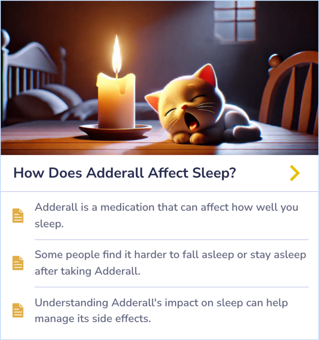 Summary Card explores how Adderall affects sleep patterns, highlighting difficulties in falling or staying asleep, linking it to broader health management themes.