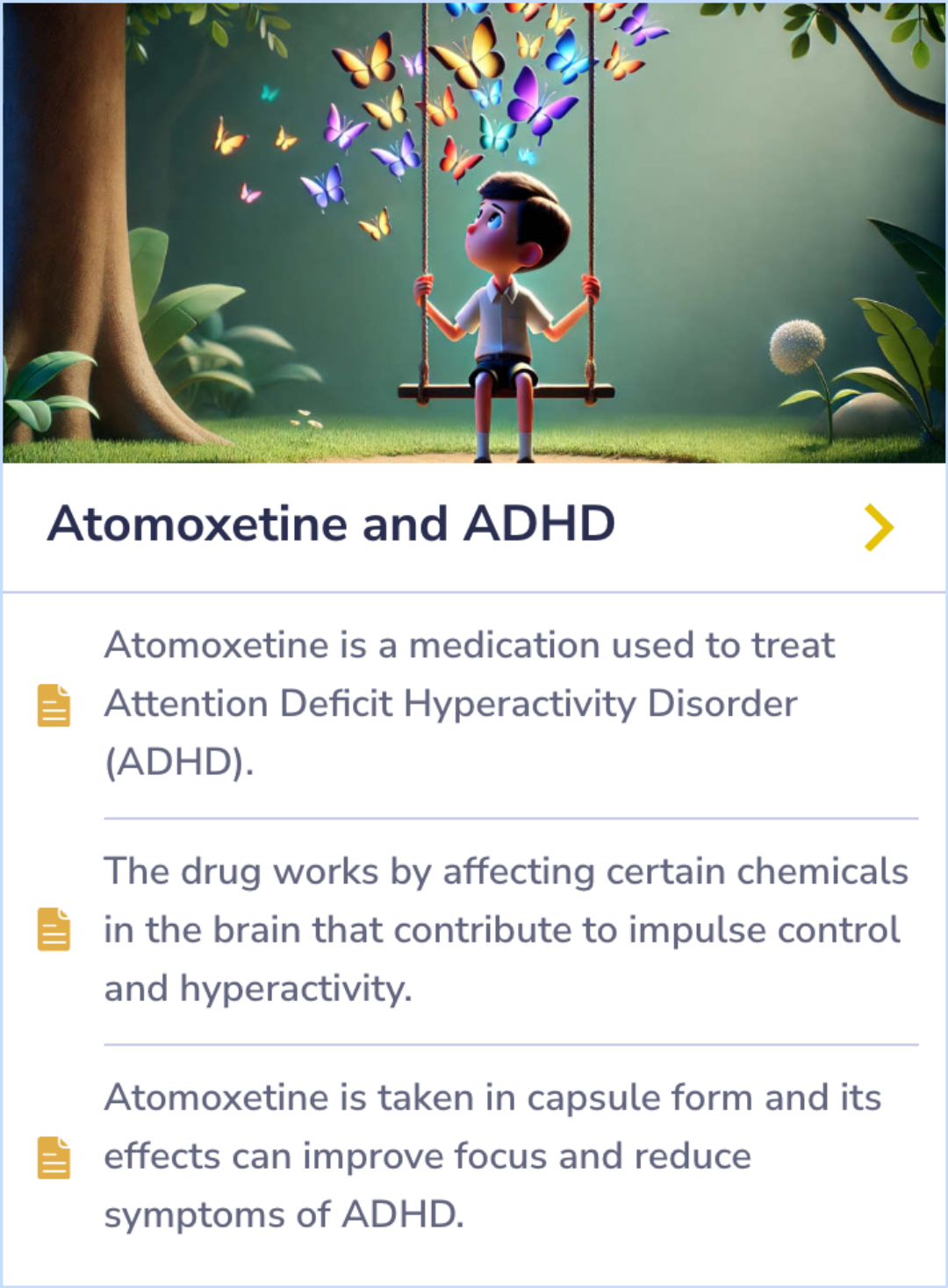 A summary card explains how Atomoxetine, a medication in capsule form, manages ADHD by affecting brain chemicals to control impulses and hyperactivity, thereby improving focus and reducing symptoms.