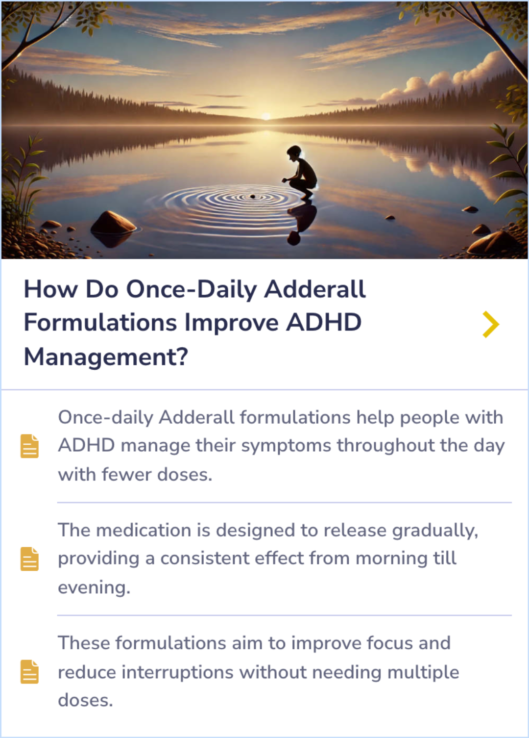 Summary Card discussing how once-daily Adderall formulations provide consistent symptom control by gradually releasing medication, reducing dose frequency and enhancing focus.